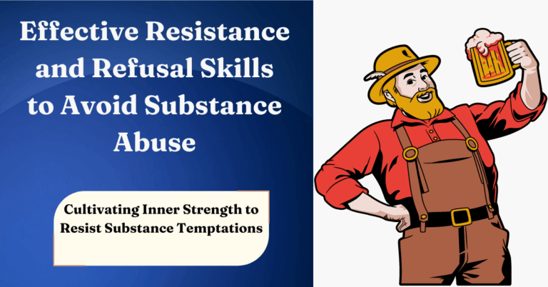 Effective Resistance and Refusal Skills to Avoid Substance Abuse