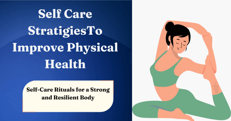 Self Care StratigiesTo Improve Physical Health