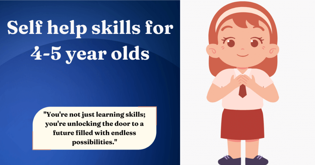 Self help skills for 4-5 year olds