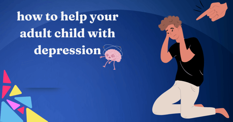 how to help your adult child with depression